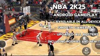 NBA 2K25 ANDROID GAMEPLAY / UPDATED ROSTERS INCLUDING NEW DRAFTS / AVAILABLE ALL DEVICE