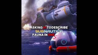 asking AI to describe SUBNAUTICA FAUNA in ONE word...🫨