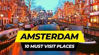 Top 10 Places to Visit in Amsterdam 2025 | Netherlands Travel Guide