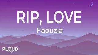 RIP, Love - Faouzia (Lyrics)