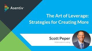 The Art of Leverage with Scott Peper - Presented by Tiffanie Kellog