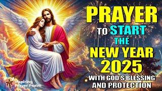 Prayer to Start the New Year 2025 with God's Blessing and Protection