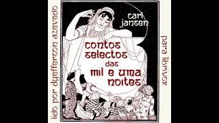 Contos selectos das Mil e uma noites by Carl Jansen read by Dyefferson Azevedo | Full Audio Book