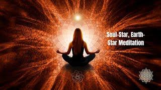 Soul-Star Chakra/Earth-Star Chakra Meditation