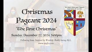 Christmas Pageant 2024: "The First Christmas"