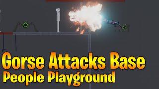 PEOPLE PLAYGROUND GORSE CREATURES ATTACK A HUMAN BASE!!!