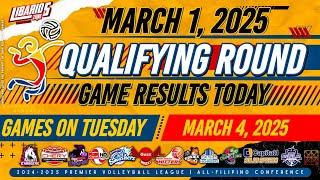 PVL GAME RESULTS TODAY | MARCH 1, 2025 | GAMES ON TUESDAY | MARCH 4 | #QualifyingRound