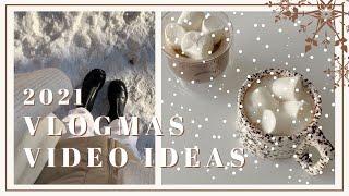 Vlogmas Video Ideas 2021 | 20+ Ideas