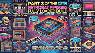The PiPiggies 12TB Retro Gaming 100% Free Build at Arcade Punks - PART 3 - Download NOW!