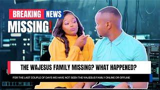 What's Behind The Wajesus Family's Sudden Disappearance?