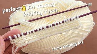 PERFECT An unusual knitting stitch! very easy and beautiful knitting pattern