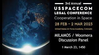 USSPACECOM Legal Conference 2023 - MILAMOS/Woomera Panel (Doucet, Dupenloup, King, Goehring)