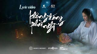 KHẮC VIỆT x KV MUSIC | KHÔNG ĐÁNG PHẢI NGHĨ | LYRIC VIDEO