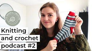 Ep. 2 | Colorwork knitting, pattern pressure and more | The Mindful Creators