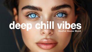 Deep Chill Vibes - Ocean Eyes Relax Mix 2024