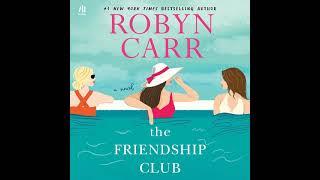 The Friendship Club by Robyn Carr | Audiobook Full-Length