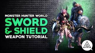 Monster Hunter World | Sword & Shield Tutorial