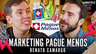 Desmarketize com João Branco | RENATO CAMARGO CMO da PAGUE MENOS Ep. #19