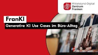 FranKI: Generative KI Use Cases im Büro-Alltag - 01.02.2024