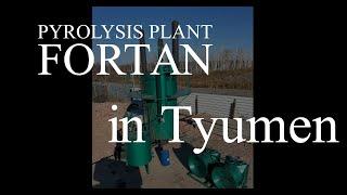 Pyrolysis plant FORTAN in Russia, Tyumen region