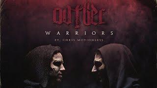 Ovtlier - Warriors (Ft. Chris Motionless Of Motionless In White)