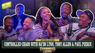 AFTER HOURS: Controlled Chaos W/ Na'im Lynn, Tony Allen, & Paul Pierce | The Underground Lounge