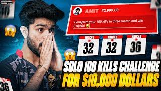 CAN I COMPLETE 100 SOLO KILLS IN 3 MATCHES | 10000$ CHALLENGE | BGMI HIGHLIGHT