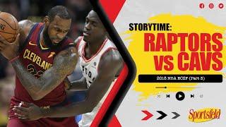 2018 ECSF Raptors vs. Lebronto (Part 3) | Sportsfeld Storytime