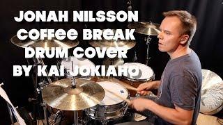 Jonah Nilsson - Coffee Break Feat. Richard Bona (Drum Cover) By Kai Jokiaho