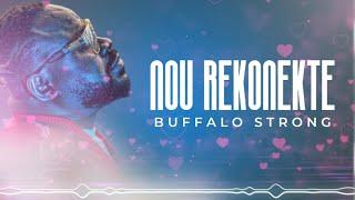 Buffalo Strong - Nou Rekonekte (Official Lyric Video)