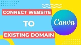 Connect canva website to existing domain