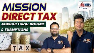 CMA Inter June 23 - Mission Direct Tax | Agricultural Income & Exemptions | MEPL Classes