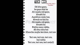 Teri ore song lyrics|| Shreya Ghoshal & Rahat Fateh Ali Khan #songs #shorts #lyrics #songupload