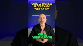 Google Business Profile Video Verification - Ultimate guide