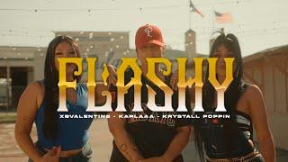 xBValentine x Karlaaa x Krystall Poppin - "Flashy" Official Music Video [4K]