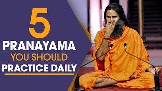 5 Pranayama You Should Practice Daily | Swami Ramdev