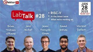 Elektor Lab Talk #28: Exploring RISC-V: An Open-Source Revolution in Embedded Development
