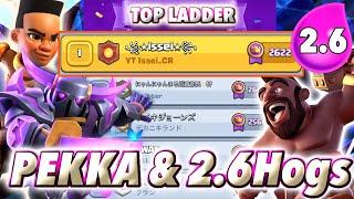 Top Ladder with PEKKA & 2.6 Hogs-Clash Royale