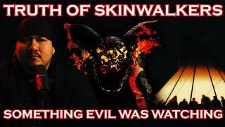 Truth of SKINWALKERS... Something Evil was Watching...