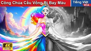 Công Chúa Cầu Vồng Bị Bay Màu  Truyện Cổ Tích Việt Nam | WOA Fairy Tales