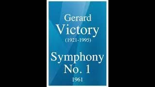 Gerard Victory (1921-1995): Symphony No. 1 (1961)