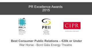 Best Consumer Public Relations – €20k or Under  War Horse - Bord Gáis Energy Theatre