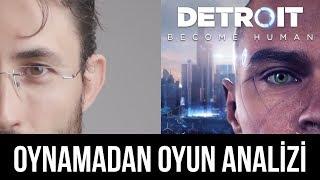 Oynamadan oyun analizi yapılır mı? Detroit: Become Human