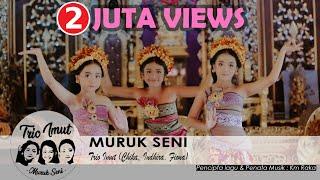 TRIO IMUT _ (Chika_Indhira_Fiona) _ MURUK SENI _ Official Video Klip