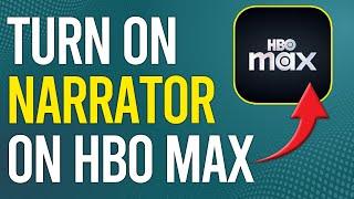 How To Turn On Narrator On HBO Max (How To Enable Narrator On HBO Max)