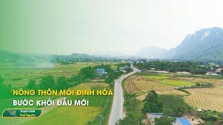 Nông thôn mới Định Hóa – Bước khởi đầu mới | Thái Nguyên TV