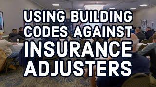 Contractors Using Building Codes Against Insurance Adjusters