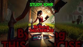 3 Scientific Exercise to Study 10 Hour  बिना थके पढ़ो #studytip #studymotivation