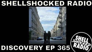 Episode 365 of Shellshocked Radio - Discovery premiers June the 3rd 2025 @7 pm CEST on Youtube