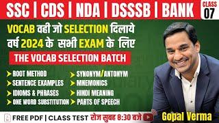 Vocab Selection Batch || Class-07 || By Gopal Verma Sir #ssc #ssccgl #english #Selection2024